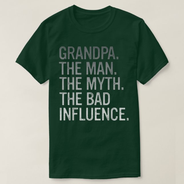 Mens Grandpa The Man The Myth The Bad Influence Gr T-Shirt (Design Front)