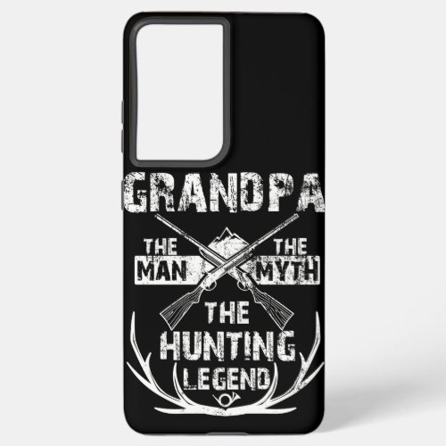 Mens Grandpa The Man The Myth The Hunting Legend Samsung Galaxy S21 Ultra Case