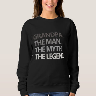 Mens GRANDPA THE MAN THE MYTH THE LEGEND Father's  Sweatshirt