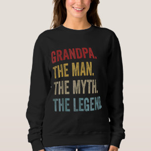 Mens Grandpa The Man The Myth The Legend  Father's Sweatshirt
