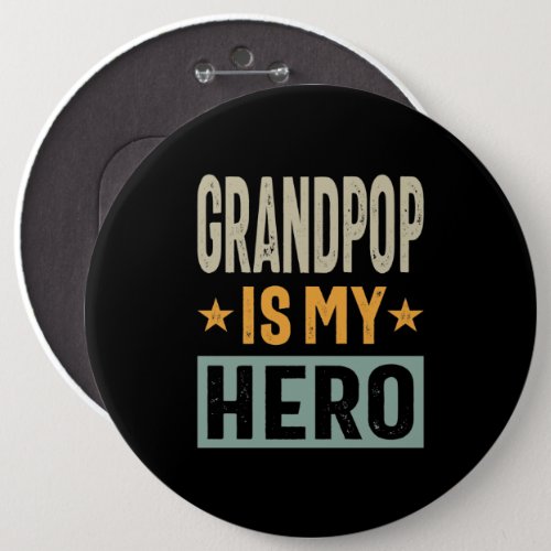 Mens Grandpop Is My Hero _ Dad Grandpa Gift Button