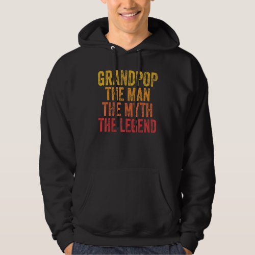 Mens Grandpop The Man The Myth The Legend Fathers  Hoodie