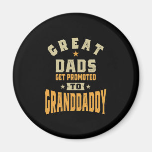 Mens Great Dads Get Promoted To Granddaddy Magnet