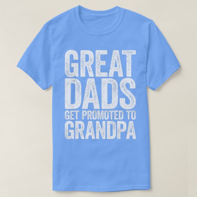 Mens Great Dads Get Promoted To Grandpa  Fathers D T-Shirt (Design Front)