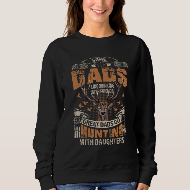 Mens Great Dads Go Hunting With Daughters Funny Hu Sweatshirt (Front)