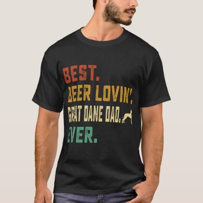 Mens Great Dane Lover Best Beer Loving Great Dane T-Shirt
