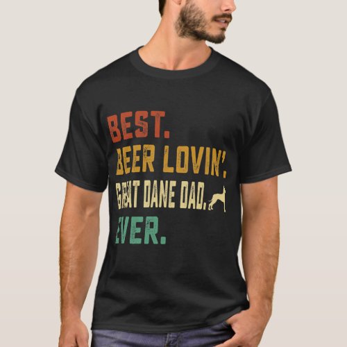 Mens Great Dane Lover Best Beer Loving Great Dane T_Shirt