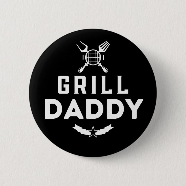 Mens Grill Daddy BBQ And Smoking For Father's Day Button (Front)