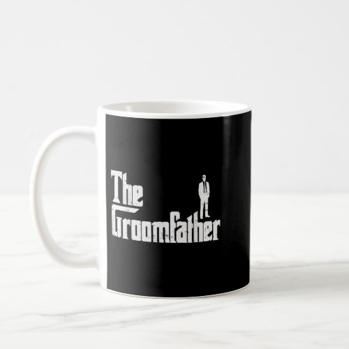 Mens Groom Father Funny Wedding Party Rehearsal Di Coffee Mug