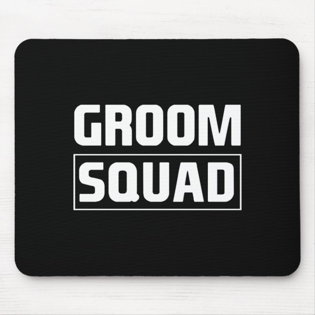 Mens groom squad groomsmen team group bachelor mouse pad (Front)
