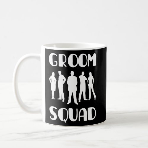 Mens Groom Squad Groomsmen Team Group Party 9  Coffee Mug