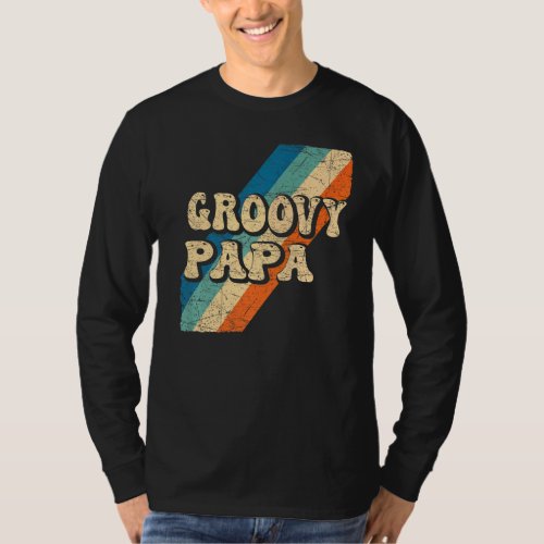 Mens Groovy Papa 70s Aesthetic Nostalgia 1970s Re T_Shirt