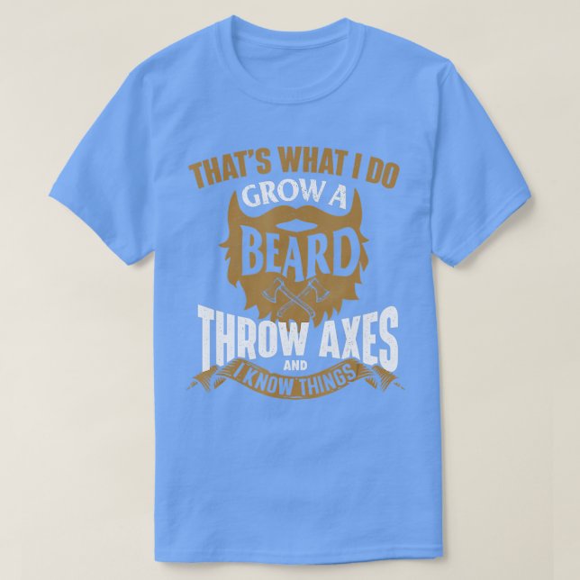 Mens Grow a Beard hrow Axes  Ax hrowing Hatchet L T-Shirt (Design Front)