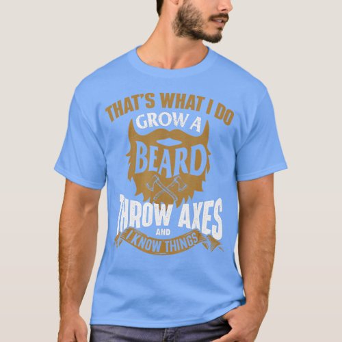 Mens Grow a Beard hrow Axes  Ax hrowing Hatchet L T_Shirt