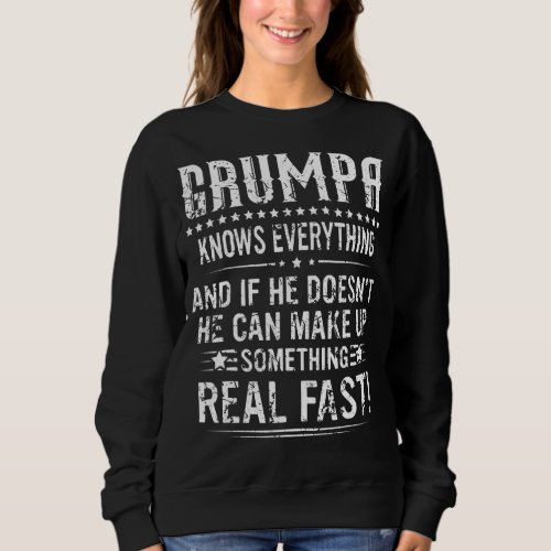 Mens Grumpa Know Everything Fathers Day Funny 1 Sweatshirt