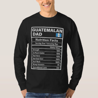 Mens Guatemalan Dad Nutrition Facts Father's Day N T-Shirt