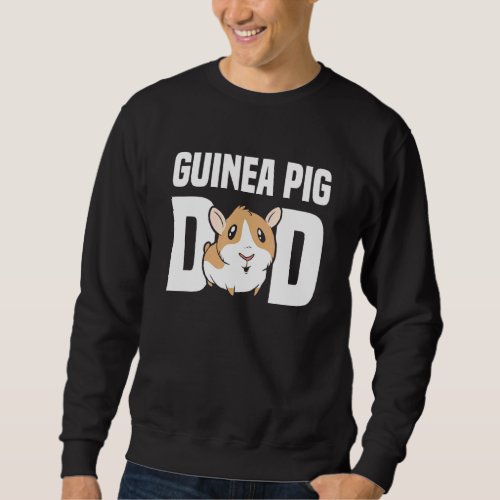 Mens Guinea Pig Dad Cute Guinea Dad Daddy Pig Cost Sweatshirt