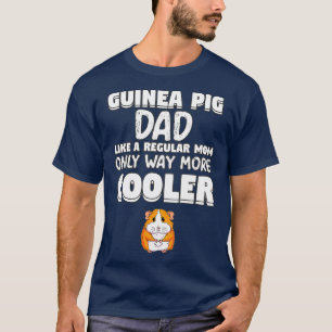 Mens Guinea Pig Dad More Cooler Design Gift Pig T-Shirt