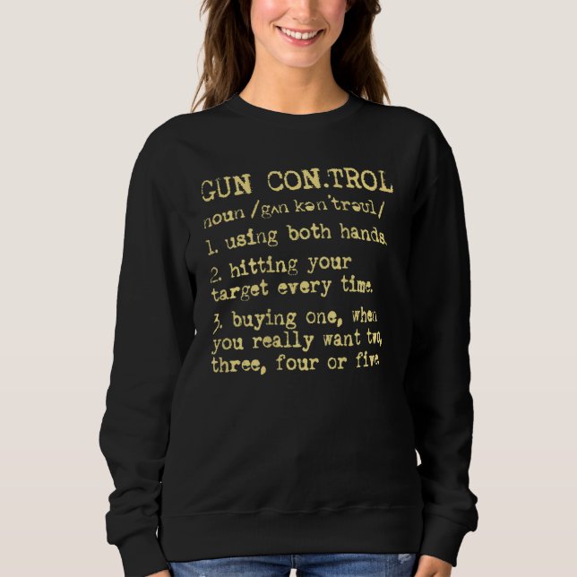 Mens Gun Control Definition  Gun Saying And Statem Sweatshirt (Front)