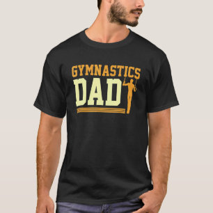 Mens Gymnastics Dad Outfit For Men Gymnast Father T-Shirt