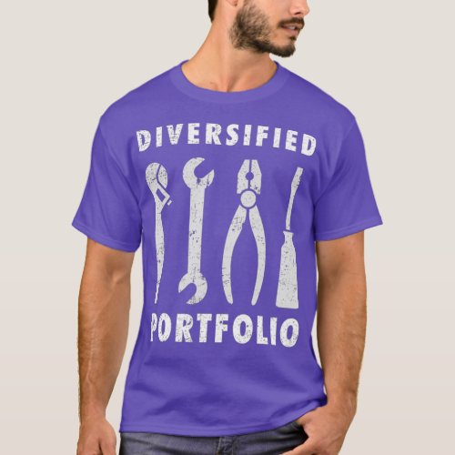 Mens Handyman Funny Tools Diversified Portfolio T_Shirt