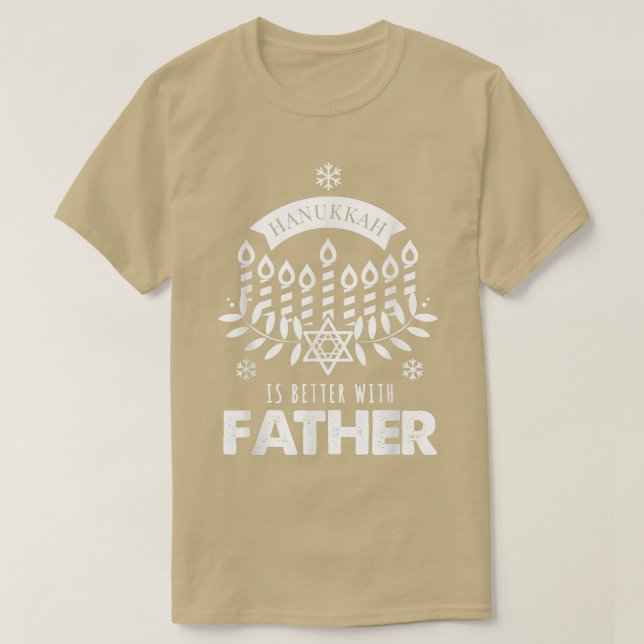 Mens Hanukkah Is Better with Father Matching Famil T-Shirt (Design Front)