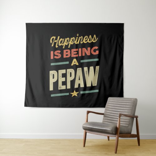 Mens Happiness is Being a Pepaw _ Father Grandpa Tapestry