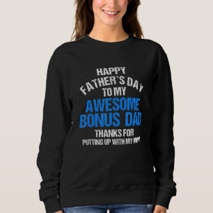 Mens Happy Fathers Day To My Awesome Bonus Dad Fun Sweatshirt