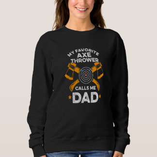 Mens Hatchet Throwing Quote For Your Axe Throwing Sweatshirt