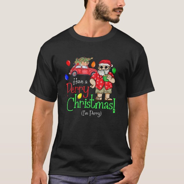 Mens Have A Perry Christmas A Funny Holiday Perry T-Shirt (Front)