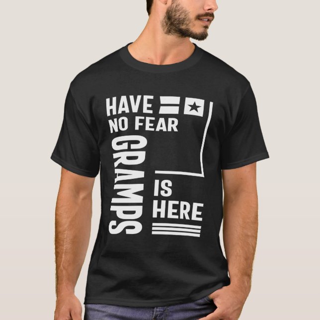 Mens Have No Fear Gramps Is Here Grandpa Gift T-Shirt (Front)