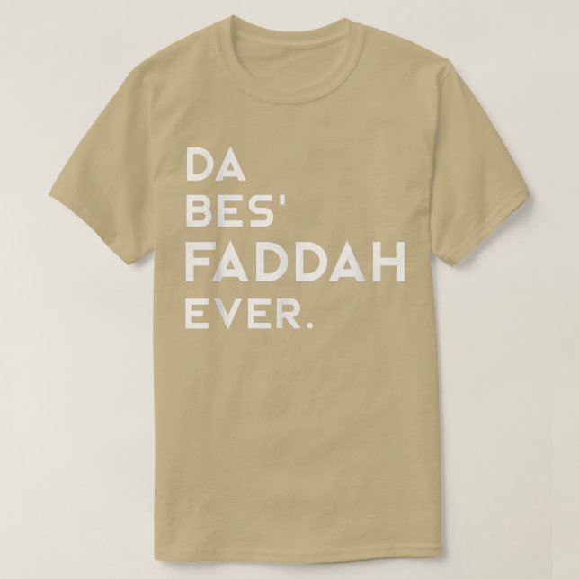 Mens Hawaiian Pidgin DA BES FADDAH EVER The Best F T-Shirt (Design Front)