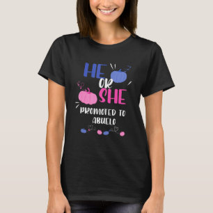 Mens He Or She Promoted To Abuelo Gender Reveal Pa T-Shirt