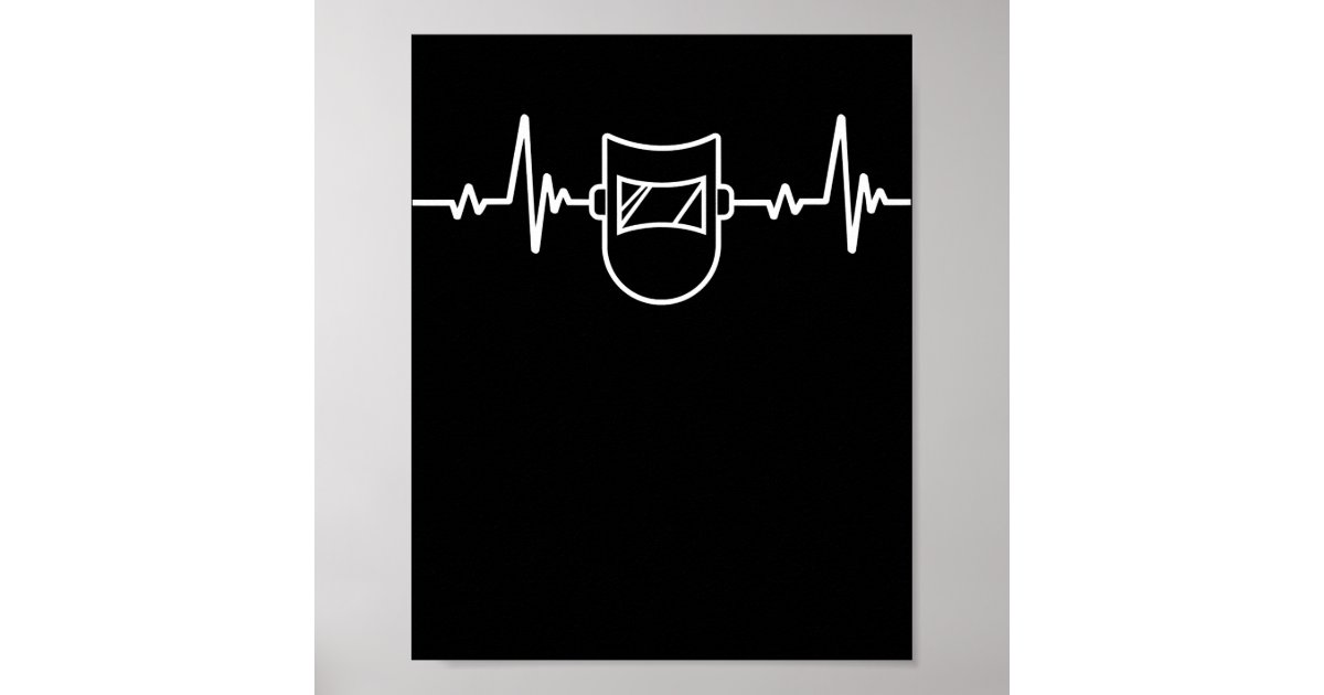 Mens Heartbeat Welding Heartbeat Welder Welder Poster Zazzle