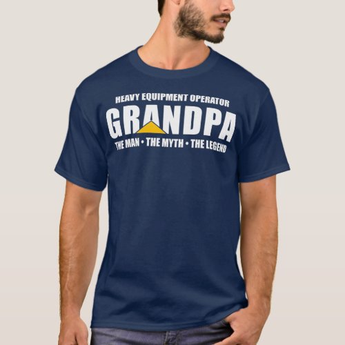 Mens Heavy Equipment Operator Grandpa  Day Gift T_Shirt