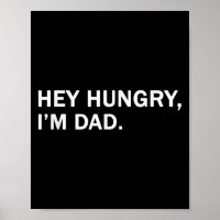 Mens Hey Hungry,im Dad Tee Fathers Dad Grandfather