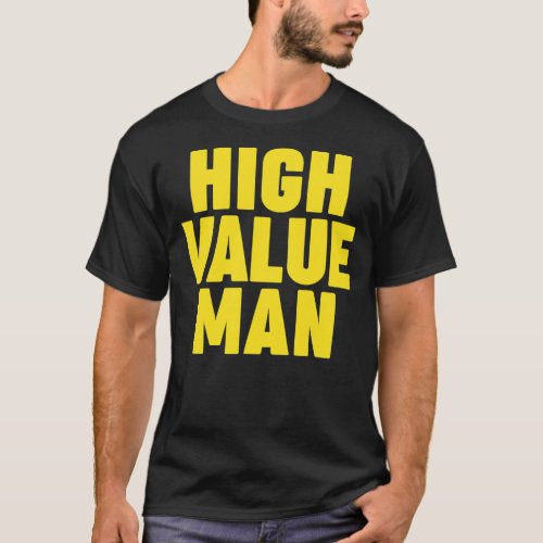 Mens High Value Man  T_Shirt