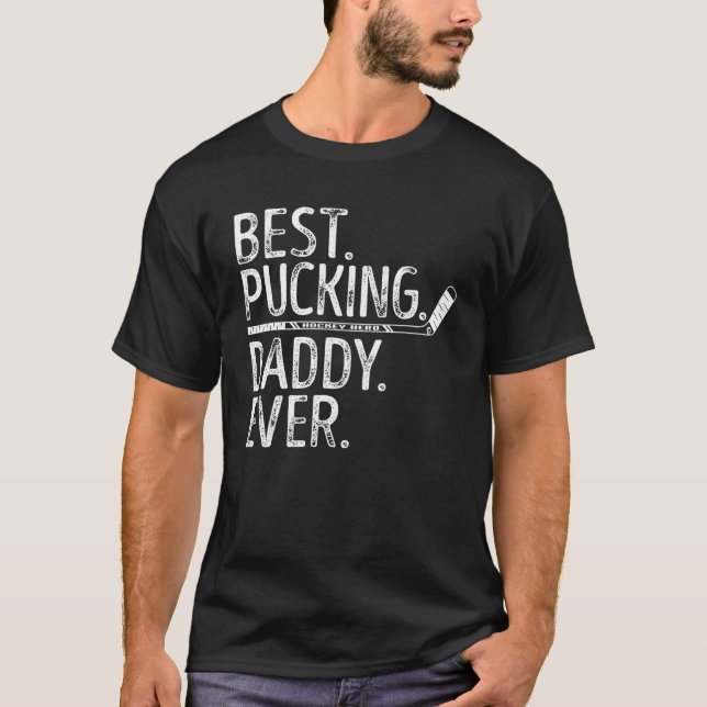 Mens Hockey Best Pucking Daddy Ever Dad Coach Fath T-Shirt (Front)