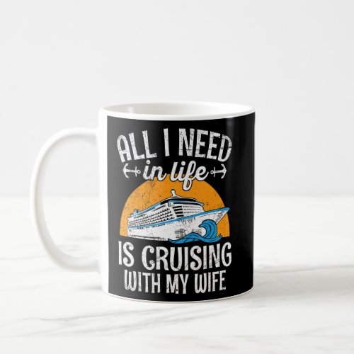 Mens Honeymoon Cruising Quote for a Cruising Husba Coffee Mug