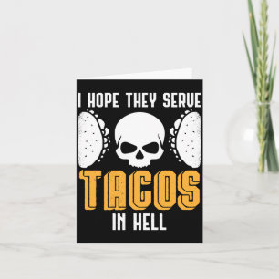 Mens Hope Serve Tacos In Hell Halloween Taco Card