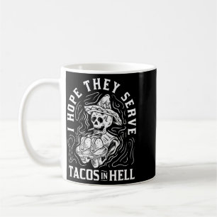 Mens Hope Serve Tacos In Hell Halloween Taco Coffee Mug