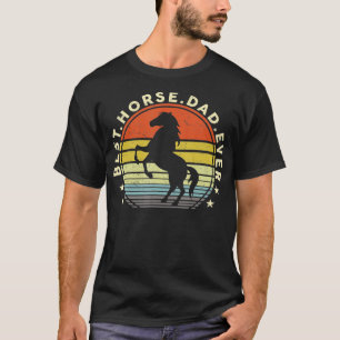 Mens Horse Dad Men Best Horse Dad Ever T-Shirt