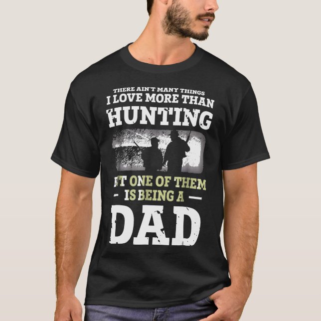 Mens Hunting Dad Fathers Day Bday For Dad Love To  T-Shirt (Front)