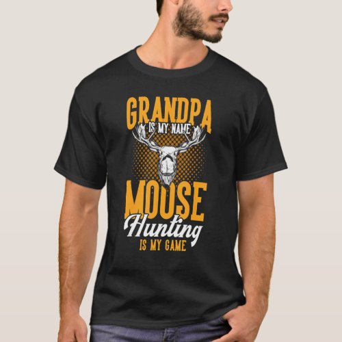 Mens Hunting  Grandpa Moose Hunting Is My Game Moo T_Shirt