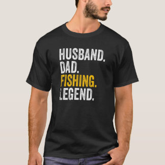 Mens Husband Dad Fishing Legend Fisherman Dad Fish T-Shirt