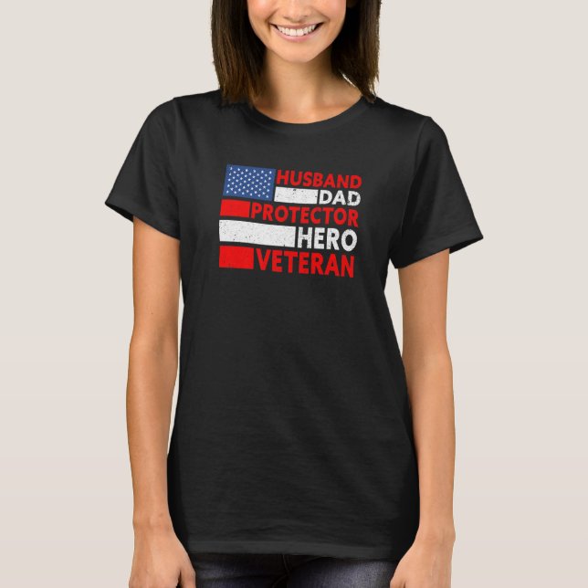 Mens Husband Dad Protector Hero Proud American Vet T-Shirt (Front)
