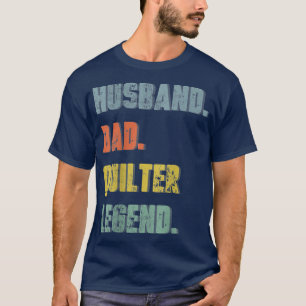 Mens Husband Dad Quilter Legend Vintage Father's D T-Shirt