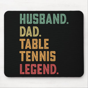 Mens Husband Dad Table Tennis Legend Mouse Pad