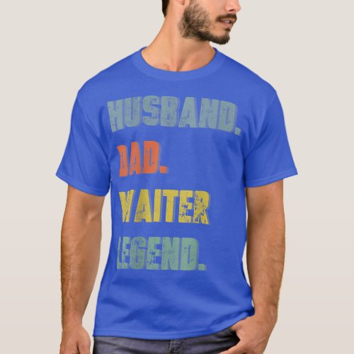 Mens Husband Dad Waiter Legend Vintage Fathers Da T_Shirt