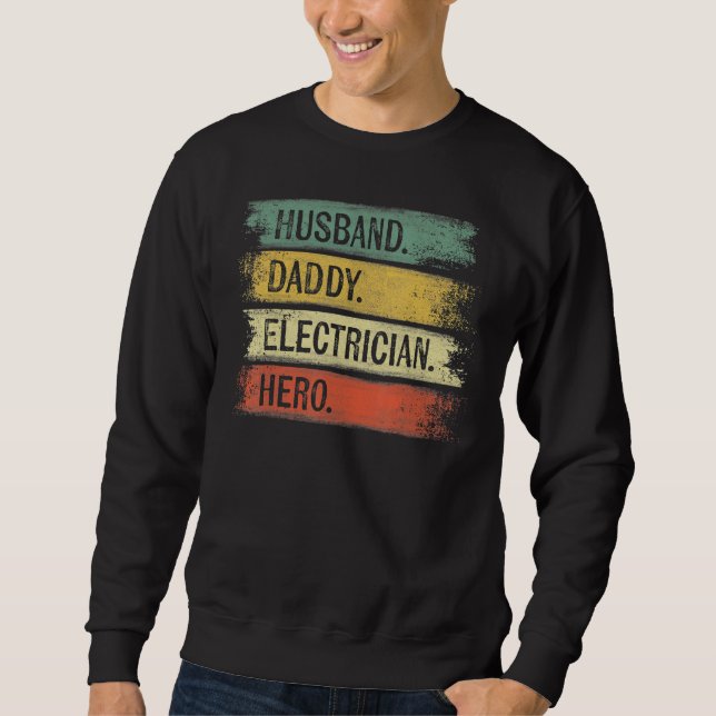 Mens Husband Daddy Electrician Hero  Lineman Dad Sweatshirt (Front)